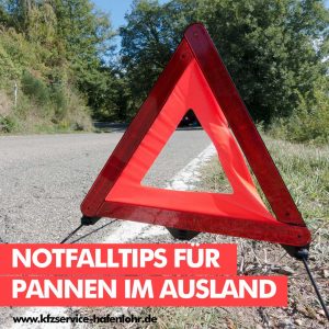 Pannentips im Ausland www.kfzservice-hafenlohr.de